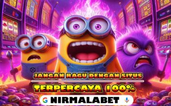 NIRMALABET Situs Betting Slot Online Gampang Maxwin