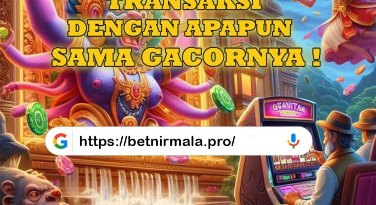 Link Bandar Slot Online Terbaik Nirmalabet